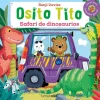 Osito Tito Safari de Dinosaurios