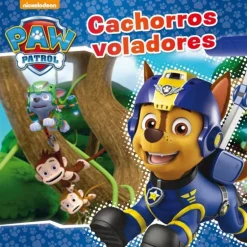 Paw Patrol. Un Cuento - Cachorros Voladores